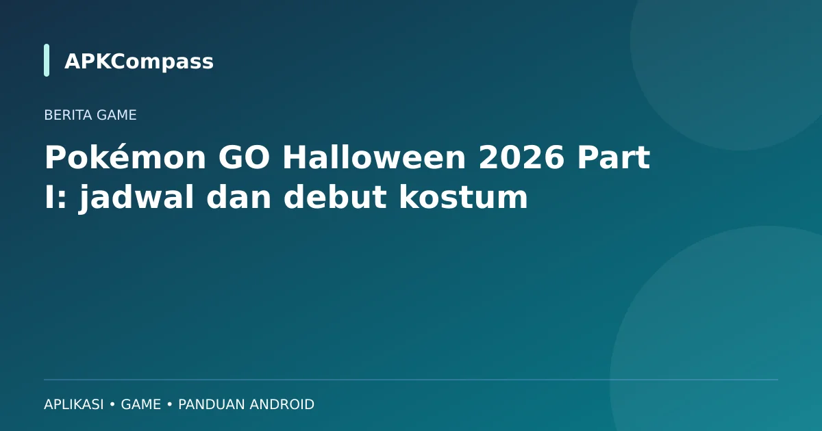 Ilustrasi APKCompass: Pokémon GO Halloween 2026 Part I: jadwal dan debut kostum