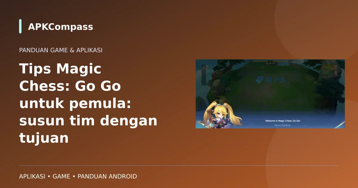 Gambar game atau aplikasi: Tips Magic Chess: Go Go untuk pemula: susun tim dengan tujuan