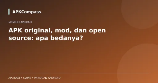 Ilustrasi APKCompass: APK original, mod, dan open source: apa bedanya?