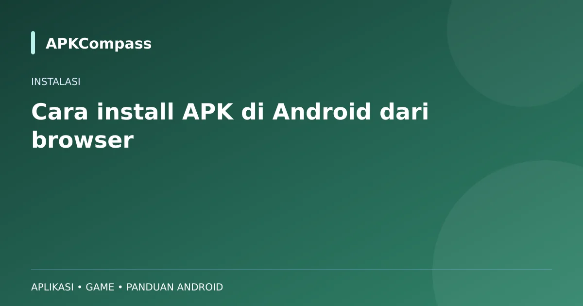 Ilustrasi APKCompass: Cara install APK di Android dari browser