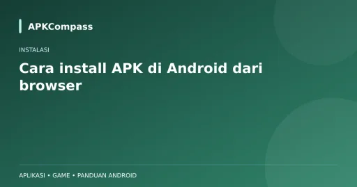 Ilustrasi APKCompass: Cara install APK di Android dari browser